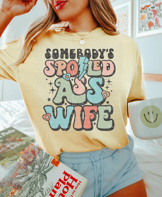 somebody's spoiled ass wife Tee